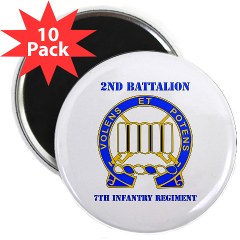 2B7IR - M01 - 01 - DUI - 2nd Bn - 7th Infantry Regt with Text - 2.25" Magnet (10 pack)