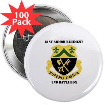 2B81AR - M01 - 01 - DUI - 2nd Battalion - 81st Armor Regiment with Text - 2.25" Button (100 pack)