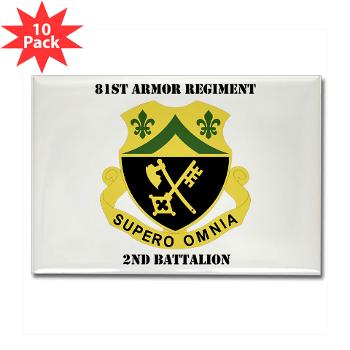 2B81AR - M01 - 01 - DUI - 2nd Battalion - 81st Armor Regiment with Text - Rectangle Magnet (10 pack)