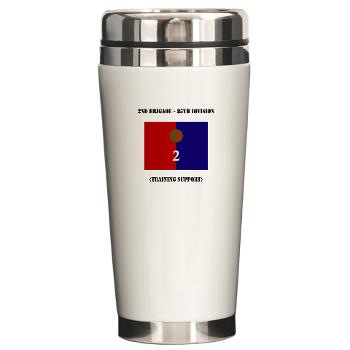 2B85D - M01 - 03 - 2nd Bde - 85th Division with Text - Ceramic Travel Mug - Click Image to Close
