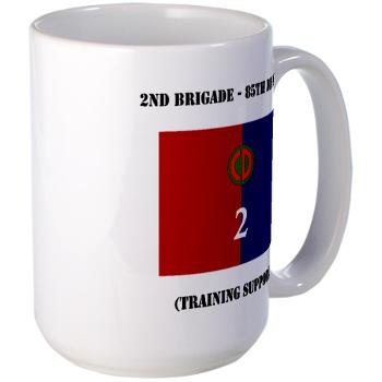 2B85D - M01 - 03 - 2nd Bde - 85th Division with Text - Large Mug