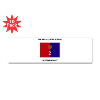 2B85D - M01 - 01 - 2nd Bde - 85th Division with Text - Sticker (Bumper 10 pk)