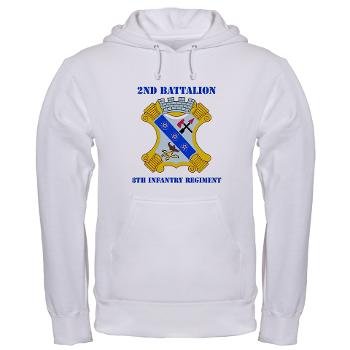 2B8IR - A01 - 03 - DUI - 2nd Bn - 8th Infantry Regt with Text Hooded Sweatshirt
