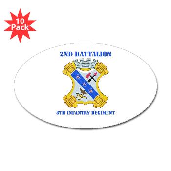 2B8IR - M01 - 01 - DUI - 2nd Bn - 8th Infantry Regt with Text Sticker (Oval 10 pk)