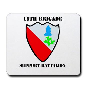 2BCT15BSB - M01 - 03 - DUI - 15th Bde - Support Bn with Text - Mousepad