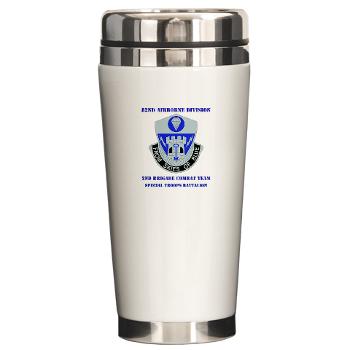 2BCT2BSTB - M01 - 03 - DUI - 2nd Bde - Special Troops Bn with text Ceramic Travel Mug