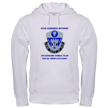 2BCT2BSTB - A01 - 03 - DUI - 2nd Bde - Special Troops Bn with text Hooded Sweatshirt