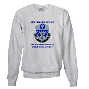2BCT2BSTB - A01 - 03 - DUI - 2nd Bde - Special Troops Bn with text Sweatshirt