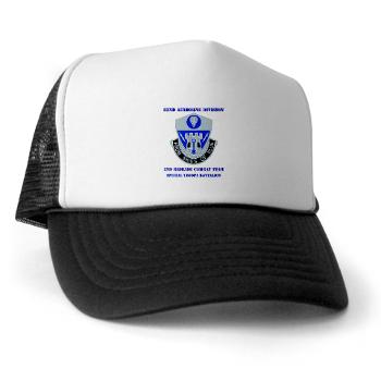 2BCT2BSTB - A01 - 02 - DUI - 2nd Bde - Special Troops Bn with text Trucker Hat