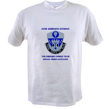 2BCT2BSTB - A01 - 04 - DUI - 2nd Bde - Special Troops Bn with text Value T-Shirt