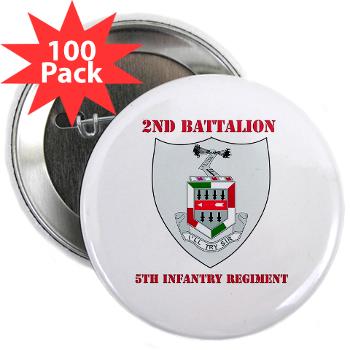 2BN5IR - M01 - 01 - DUI - 2nd Bn - 5th Infantry Regt with Text - 2.25" Button (100 pack)