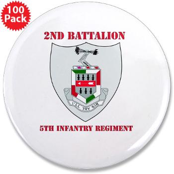 2BN5IR - M01 - 01 - DUI - 2nd Bn - 5th Infantry Regt with Text - 3.5" Button (100 pack) - Click Image to Close