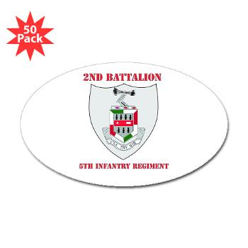 2BN5IR - M01 - 01 - DUI - 2nd Bn - 5th Infantry Regt with Text - Sticker (Oval 50 pk) - Click Image to Close