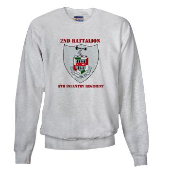 2BN5IR - A01 - 03 - DUI - 2nd Bn - 5th Infantry Regt with Text - Sweatshirt - Click Image to Close