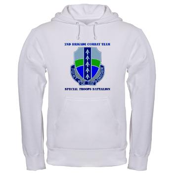 2BRCTSTB - A01 - 03 - DUI - 2nd BCT - Special Troops Bn with Text - Hooded Sweatshirt