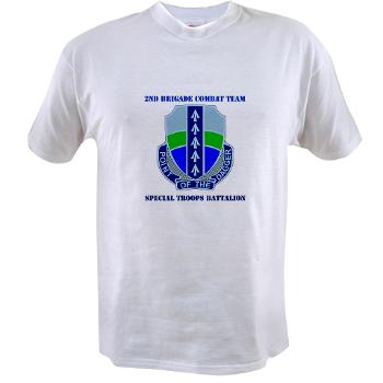 2BRCTSTB - A01 - 04 - DUI - 2nd BCT - Special Troops Bn with Text - Value T-shirt - Click Image to Close