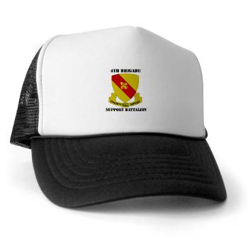 4BSB - A01 - 02 - DUI - 4th Bde - Support Battalion with Text Trucker Hat - Click Image to Close