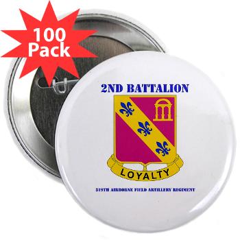 2Bn319AFAR - M01 - 01 - DUI - 2nd Bn - 319th Airborne FA Regt with Text - 2.25" Button (100 pack)