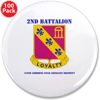 2Bn319AFAR - M01 - 01 - DUI - 2nd Bn - 319th Airborne FA Regt with Text - 3.5" Button (100 pack)