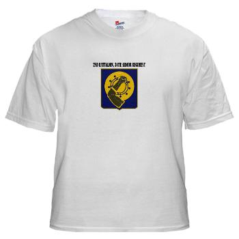 2Bn34AR - A01 - 04 - 2nd Battalion, 34th Armor Regiment with Text - White t-Shirt