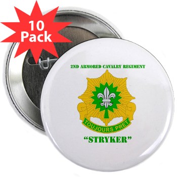 2CR - M01 - 01 - DUI - 2nd Armored Cavalry Regiment (Stryker) with Text 2.25" Button (10 pk)