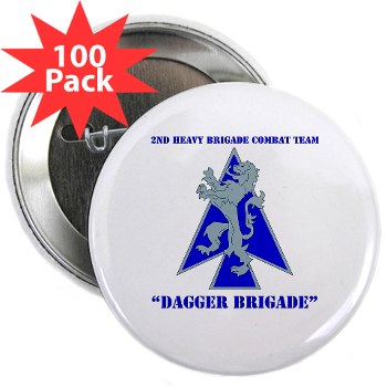 2HBCTDB - M01 - 01 - DUI - 2nd HBCT - Dagger Brigade with text 2.25" Button (100 pack) - Click Image to Close