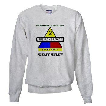 2BCTHM - A01 - 03 - DUI - 2nd BCT Heavy Metal with Text Sweatshirt