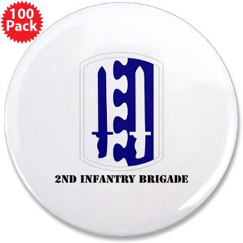 2IB - M01 - 01 - SSI - 2nd Infantry Brigade with Text - 3.5" Button (100 pack)