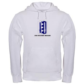 2IB - A01 - 03 - SSI - 2nd Infantry Brigade with Text - Hooded Sweatshirt