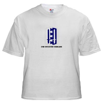 2IB - A01 - 04 - SSI - 2nd Infantry Brigade with Text - White t-Shirt