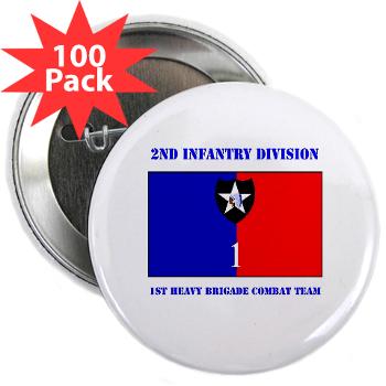2ID1HBCT - M01 - 01 - DUI - 1st Heavy Brigade Combat Team with Text - 2.25" Button (100 pack) - Click Image to Close