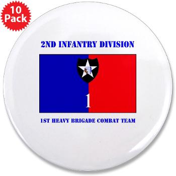 2ID1HBCT - M01 - 01 - DUI - 1st Heavy Brigade Combat Team with Text - 3.5" Button (10 pack)