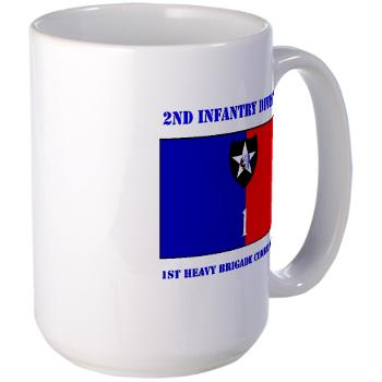 2ID1HBCT - M01 - 04 - DUI - 1st Heavy Brigade Combat Team with Text - Large Mug
