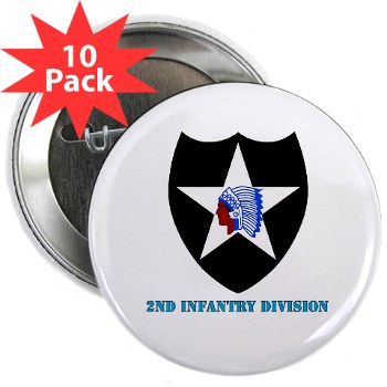 02ID - M01 - 01 - SSI - 2nd Infantry Division with text - 2.25" Button (10 pack) - Click Image to Close