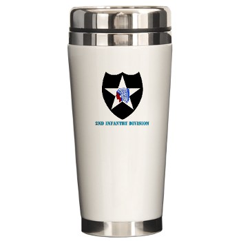 02ID - M01 - 03 - SSI - 2nd Infantry Division with text - Ceramic Travel Mug