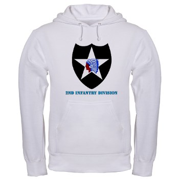 02ID - A01 - 03 - SSI - 2nd Infantry Division with text - Hooded Sweatshirt - Click Image to Close