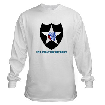 02ID - A01 - 03 - SSI - 2nd Infantry Division with text - Long Sleeve T-Shirt