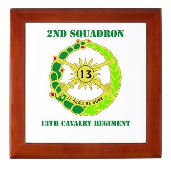 2S13CR - M01 - 03 - DUI - 2nd Squadron - 13th Cavalry Regiment with Text - Keepsake Box