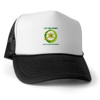 2S13CR - A01 - 02 - DUI - 2nd Squadron - 13th Cavalry Regiment with Text - Trucker Hat - Click Image to Close