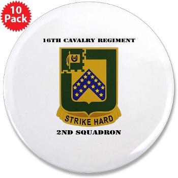 2S16CR - M01 - 01 - DUI - 2rd Squadron - 16th Cavalry Regiment with Text - 3.5" Button (10 pack)