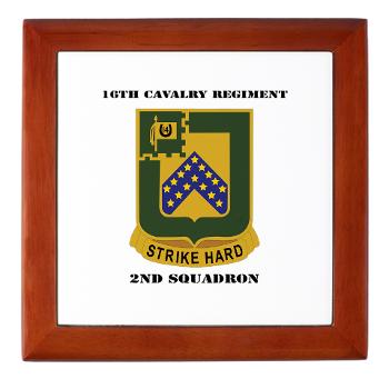 2S16CR - M01 - 03 - DUI - 2rd Squadron - 16th Cavalry Regiment with Text - Keepsake Box - Click Image to Close