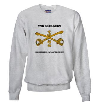 2S3ACR - A01 - 03 - DUI - 2nd Sqdrn - 3rd ACR with Text Sweatshirt - Click Image to Close