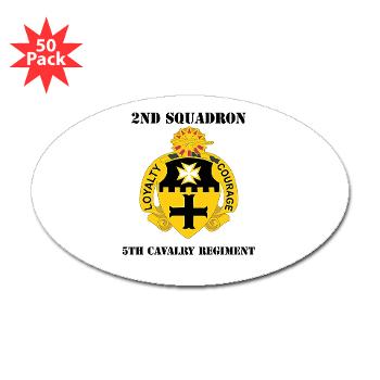 2S5CR - M01 - 01 - DUI - 2nd Squadron - 5th Cavalry Regiment with Text - Sticker (Oval 50 pk) - Click Image to Close