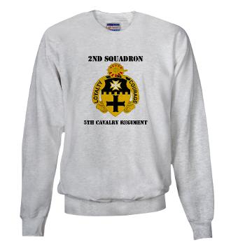 2S5CR - A01 - 03 - DUI - 2nd Squadron - 5th Cavalry Regiment with Text - Sweatshirt