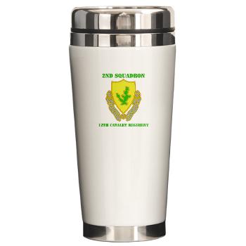 2S7CR - M01 - 03 - DUI - 2nd Sqdrn - 7th Cavalry Regt with Text - Ceramic Travel Mug - Click Image to Close