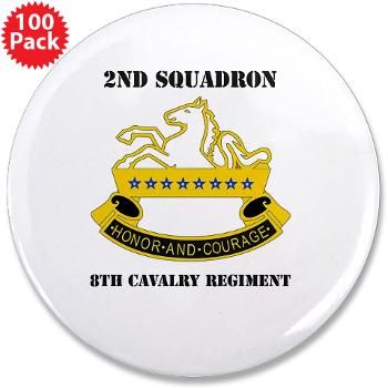 2S8CR - M01 - 01 - DUI - 2nd Squadron - 8th Cavalry Regiment with Text - 3.5" Button (100 pack)