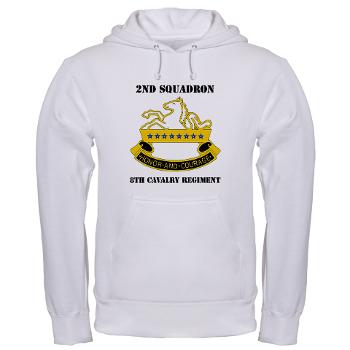 2S8CR - A01 - 03 - DUI - 2nd Squadron - 8th Cavalry Regiment with Text - Hooded Sweatshirt - Click Image to Close