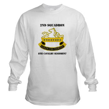 2S8CR - A01 - 03 - DUI - 2nd Squadron - 8th Cavalry Regiment with Text - Long Sleeve T-Shirt