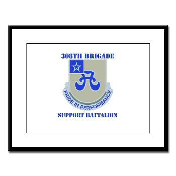 308BSB- M01 - 02 - DUI - 308th Bde - Support Bn - with Text - Large Framed Print