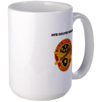 30IB - M01 - 03 - DUI - 30th Infantry Brigade with Text - Large Mug